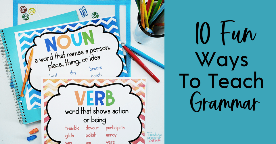 10 Fun Ways To Teach Grammar: Using Grammar Activities And Games