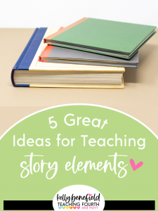 ideas for teaching story elements